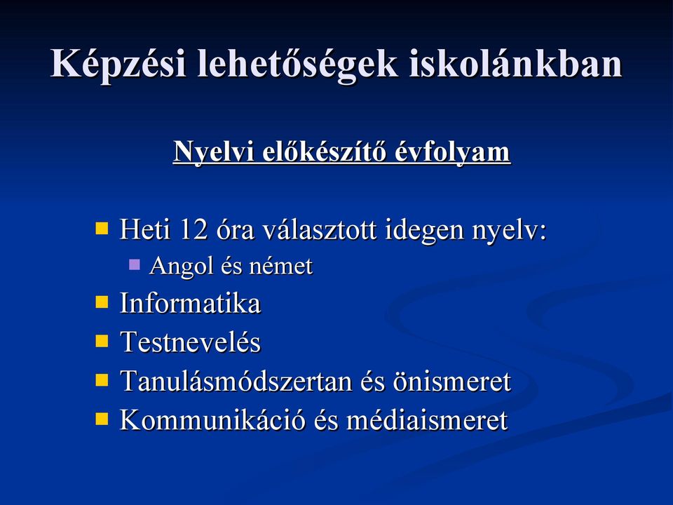 idegen nyelv: Angol és német Informatika