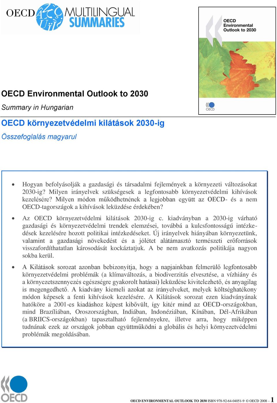 Milyen módon működhetnének a legjobban együtt az OECD- és a nem OECD-tagországok a kihívások leküzdése érdekében? Az OECD környezetvédelmi kilátások 2030-ig c.