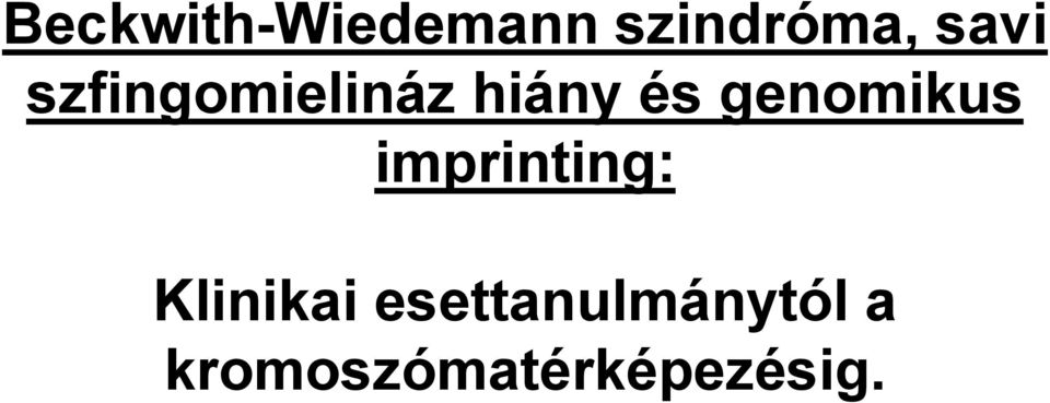 genomikus imprinting: Klinikai