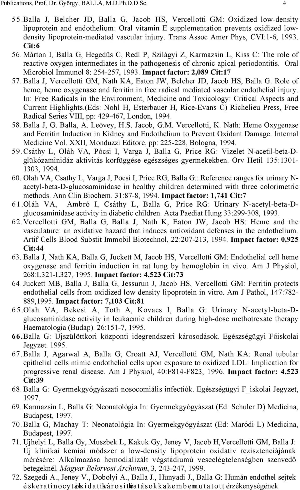 injury. Trans Assoc Amer Phys, CVI:1-6, 1993. Cit:6 56.