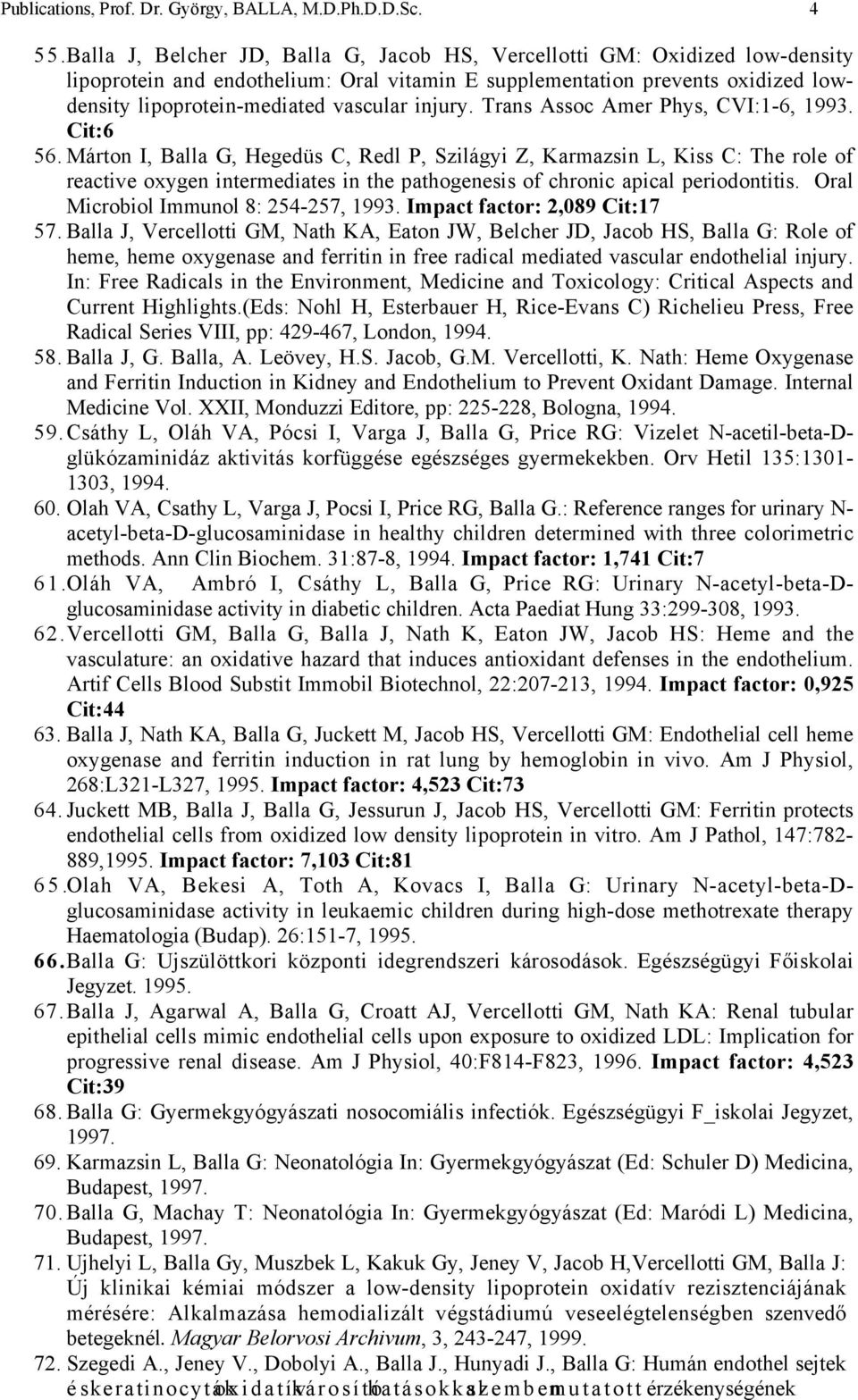 injury. Trans Assoc Amer Phys, CVI:1-6, 1993. Cit:6 56.