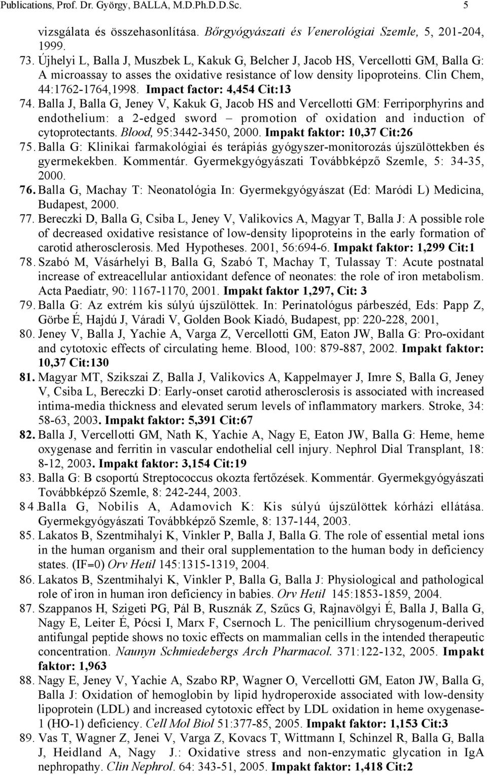 Impact factor: 4,454 Cit:13 74.