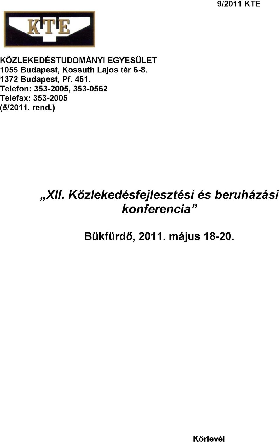 Telefon: 353-2005, 353-0562 Telefax: 353-2005 (5/2011. rend.