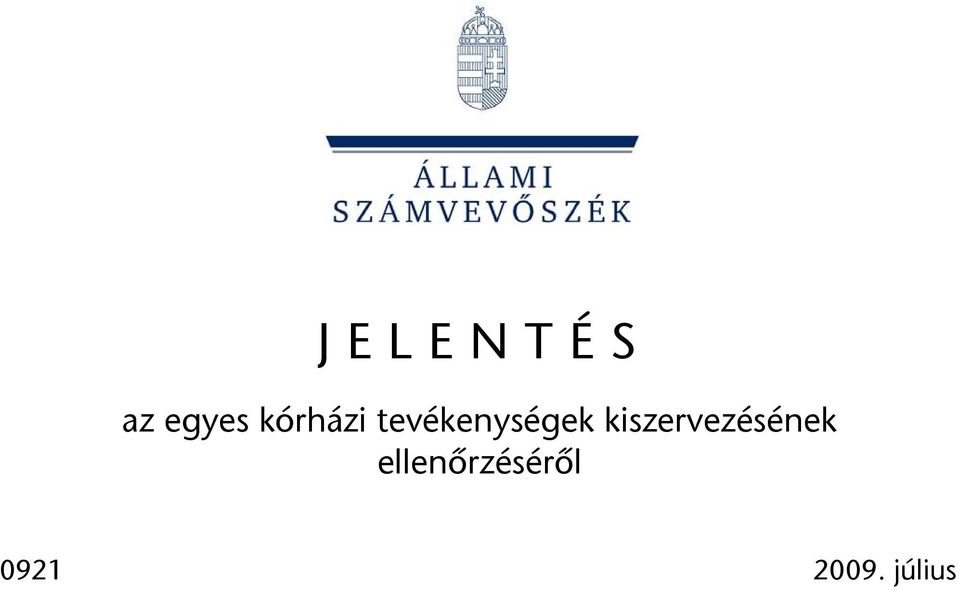 kiszervezésének