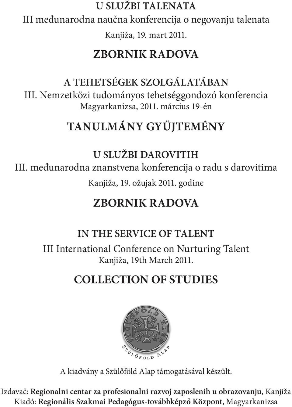 međunarodna znanstvena konferencija o radu s darovitima Kanjiža, 19. ožujak 2011.