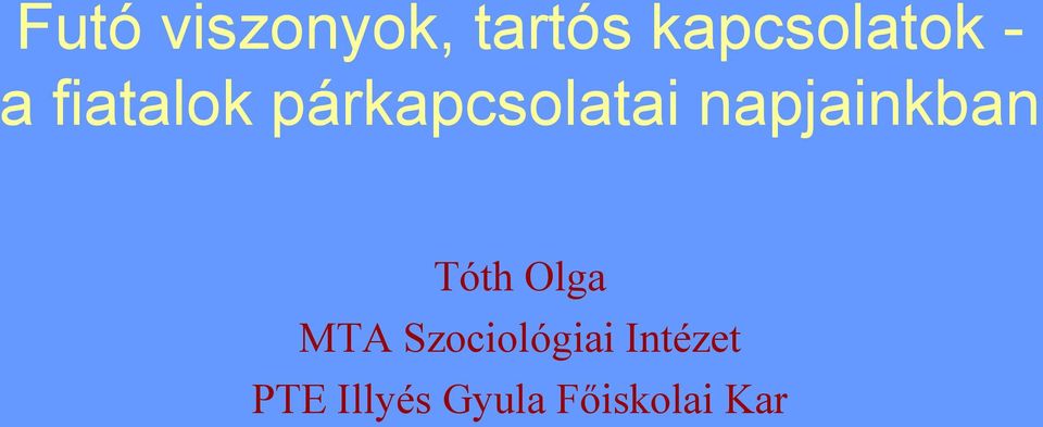 napjainkban Tóth Olga MTA