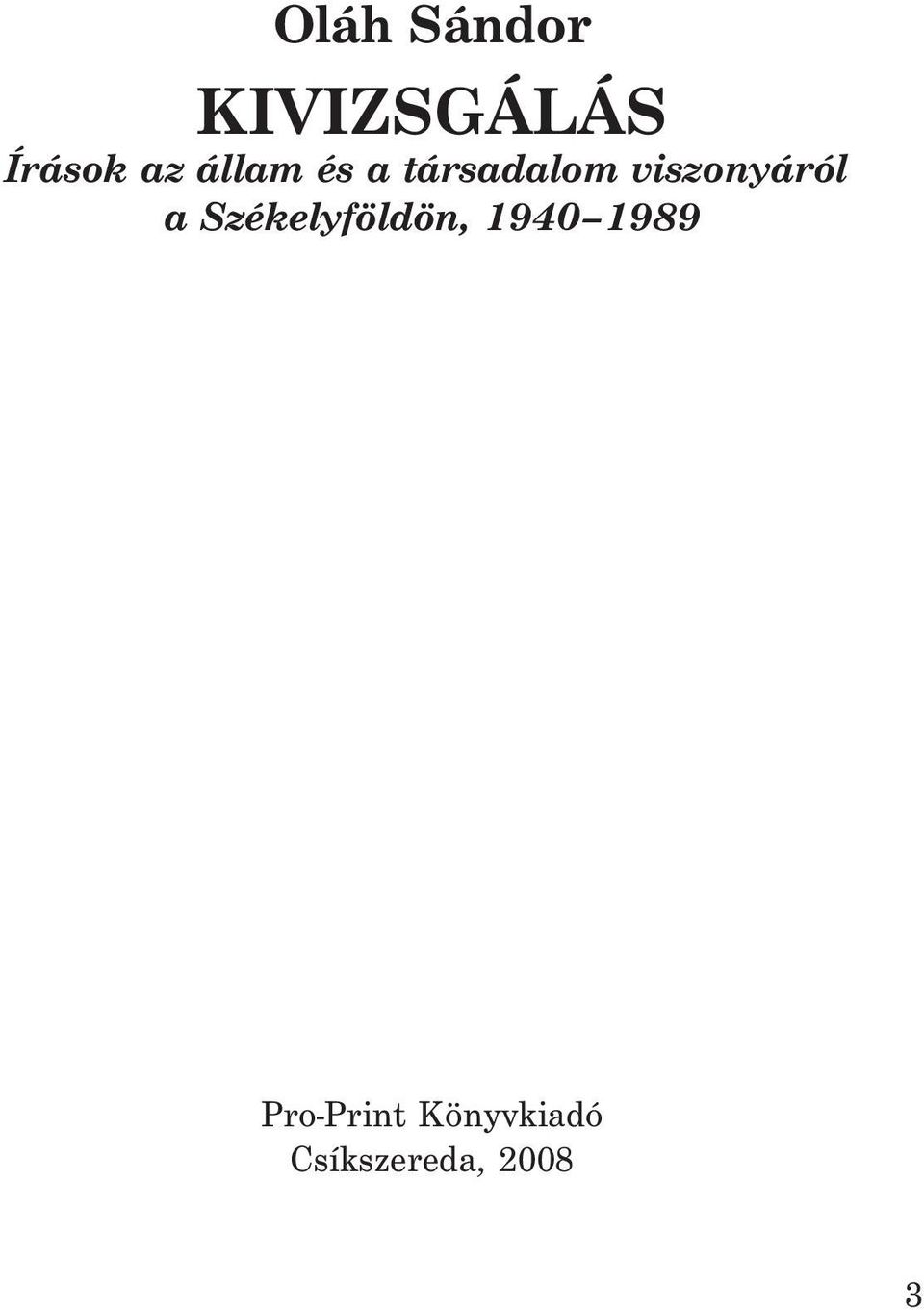 a Székelyföldön, 1940 1989