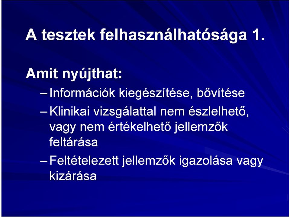 Klinikai ik i vizsgálattal l nem észlelhető, lh vagy