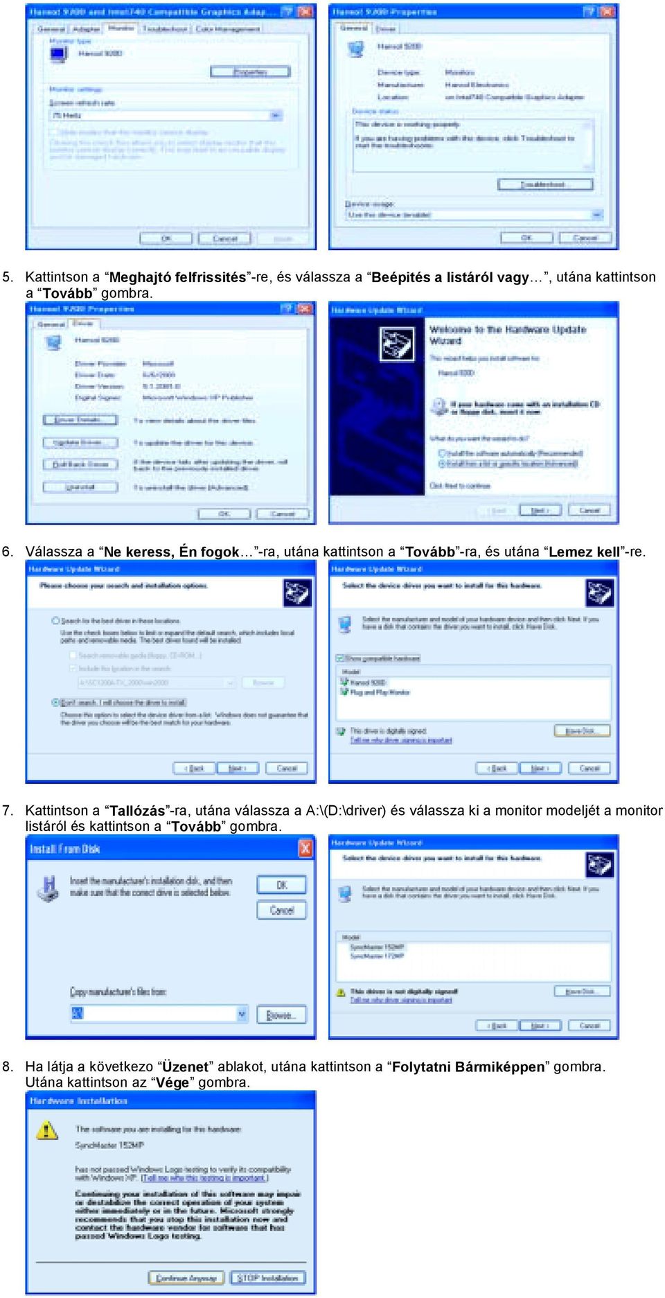 Kattintson a Tallózás -ra, utána válassza a A:\(D:\driver) és válassza ki a monitor modeljét a monitor listáról és