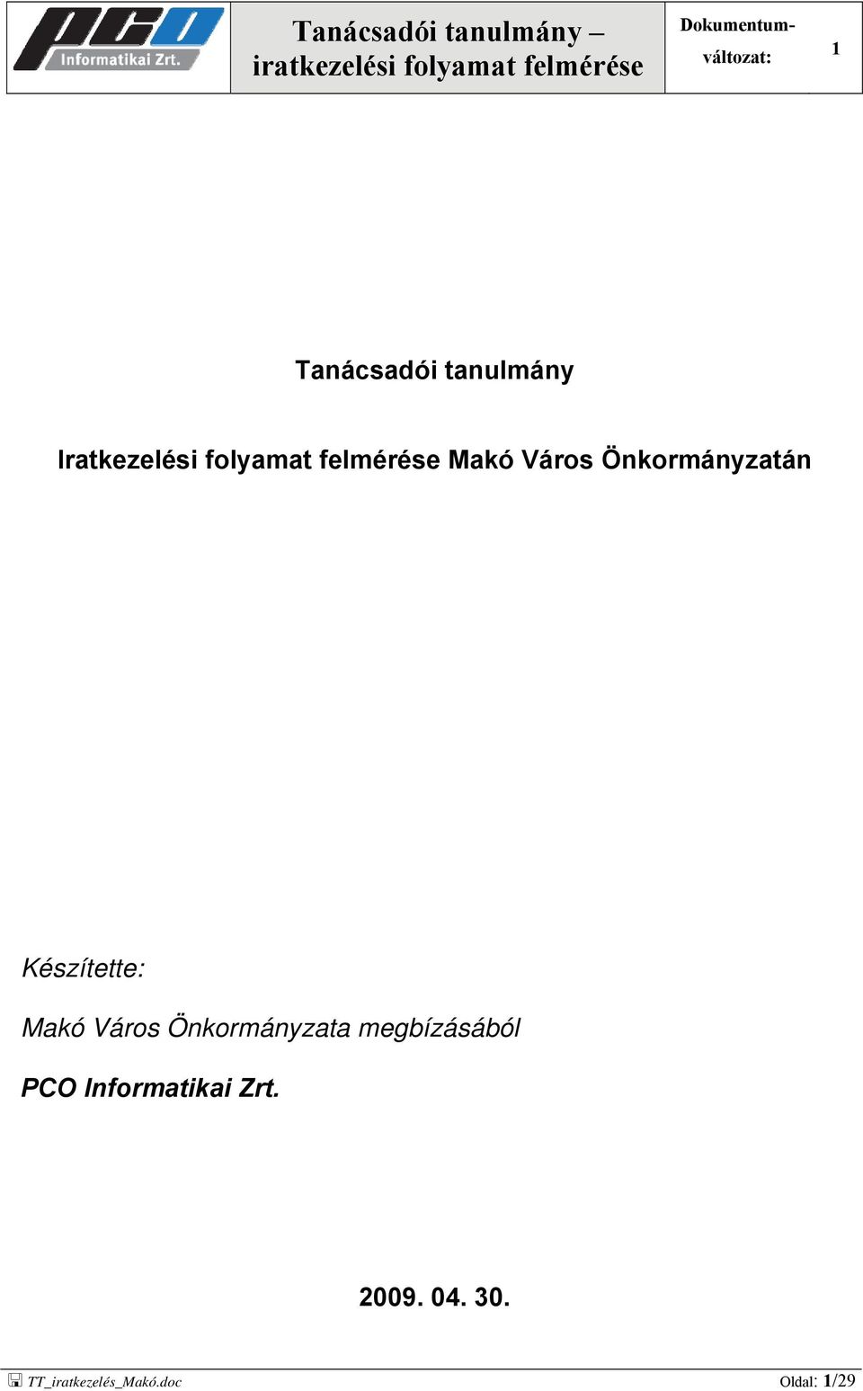 Makó Város Önkormányzata megbízásából PCO