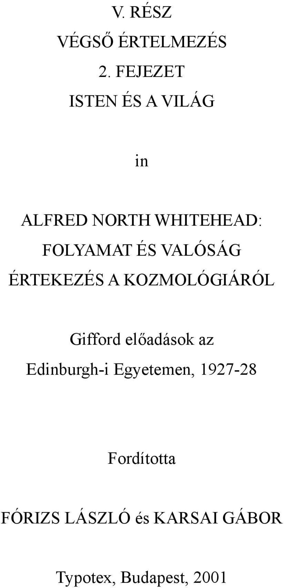 ÉS VALÓSÁG ÉRTEKEZÉS A KOZMOLÓGIÁRÓL Gifford előadások az