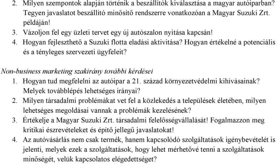 Non-business marketing szakirány további kérdései 1. Hogyan tud megfelelni az autóipar a 21