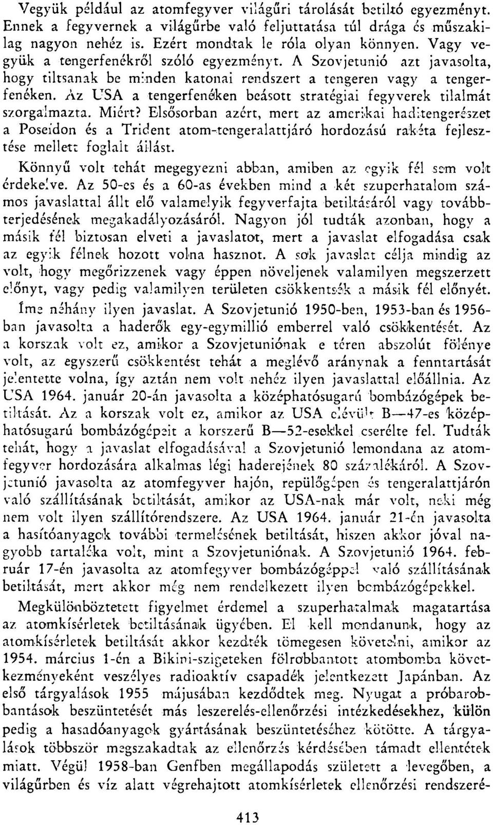 Az USA a tengerfenéken beásott stratégiai fegyverek tilalmát szorgalmazta. Miért?