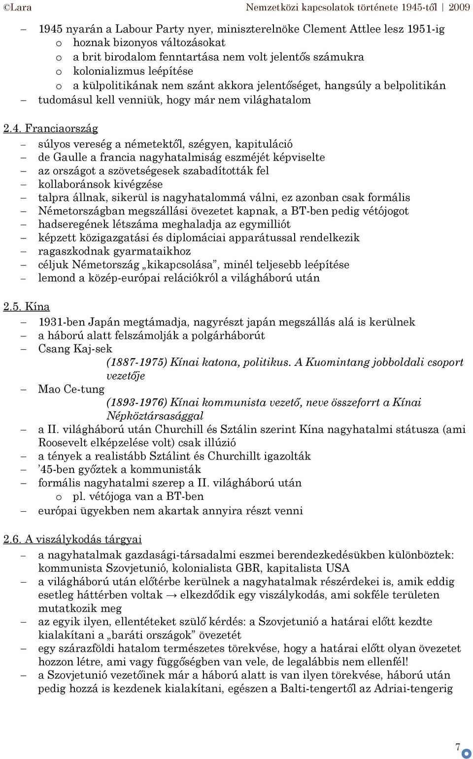 Franciarszág súlys vereség a németektől, szégyen, kapituláció de Gaulle a francia nagyhatalmiság eszméjét képviselte az rszágt a szövetségesek szabadíttták fel kllabránsk kivégzése talpra állnak,