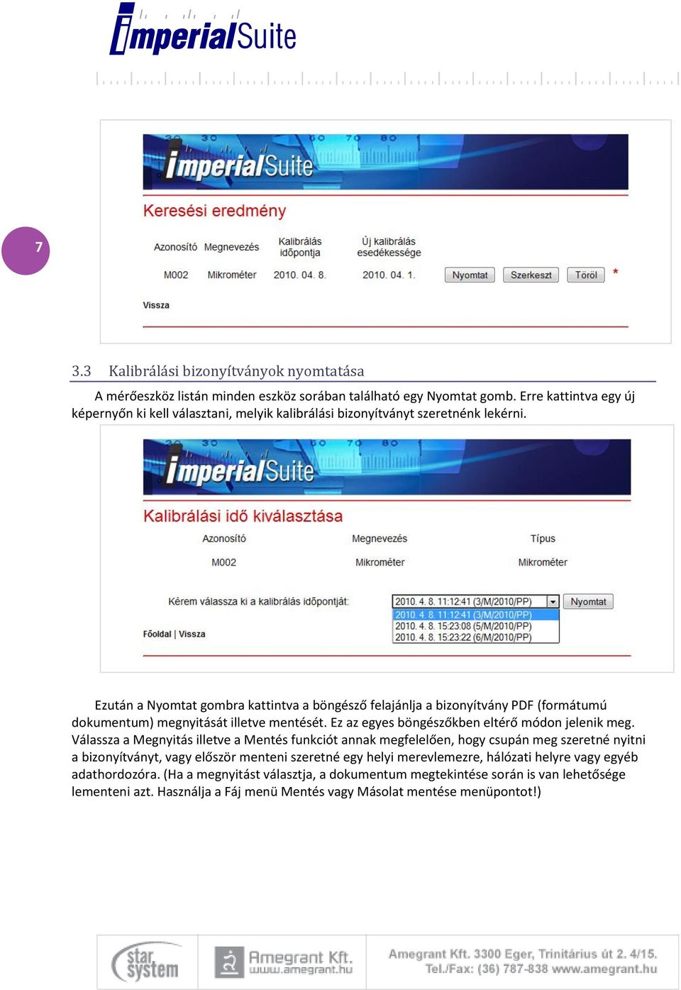 Ezután a Nyomtat gombra kattintva a böngésző felajánlja a bizonyítvány PDF (formátumú dokumentum) megnyitását illetve mentését. Ez az egyes böngészőkben eltérő módon jelenik meg.