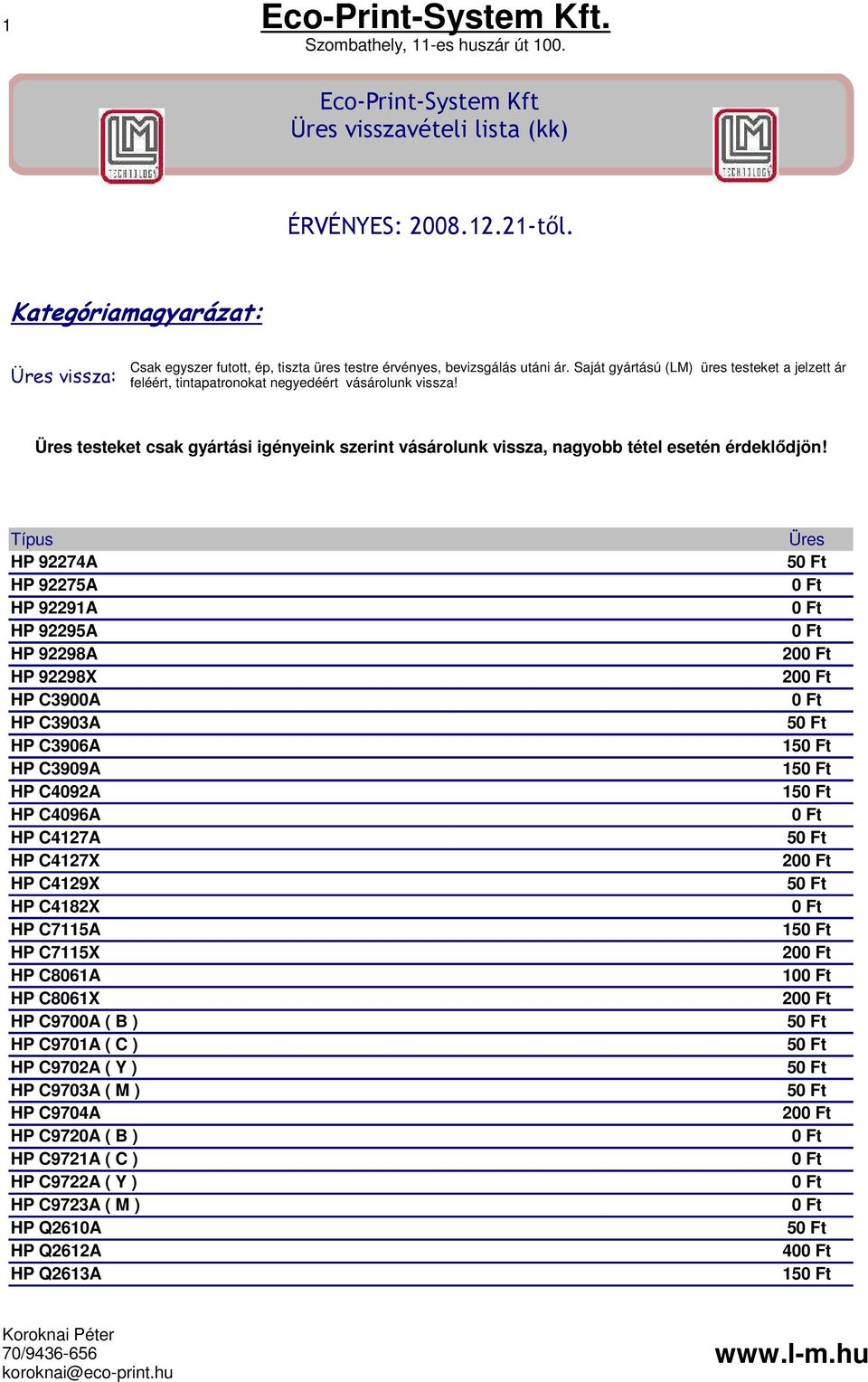 HP C4127A HP C4127X HP C4129X HP C4182X HP C7115A HP C7115X HP C8061A HP C8061X HP C9700A ( B ) HP C9701A ( C ) HP C9702A