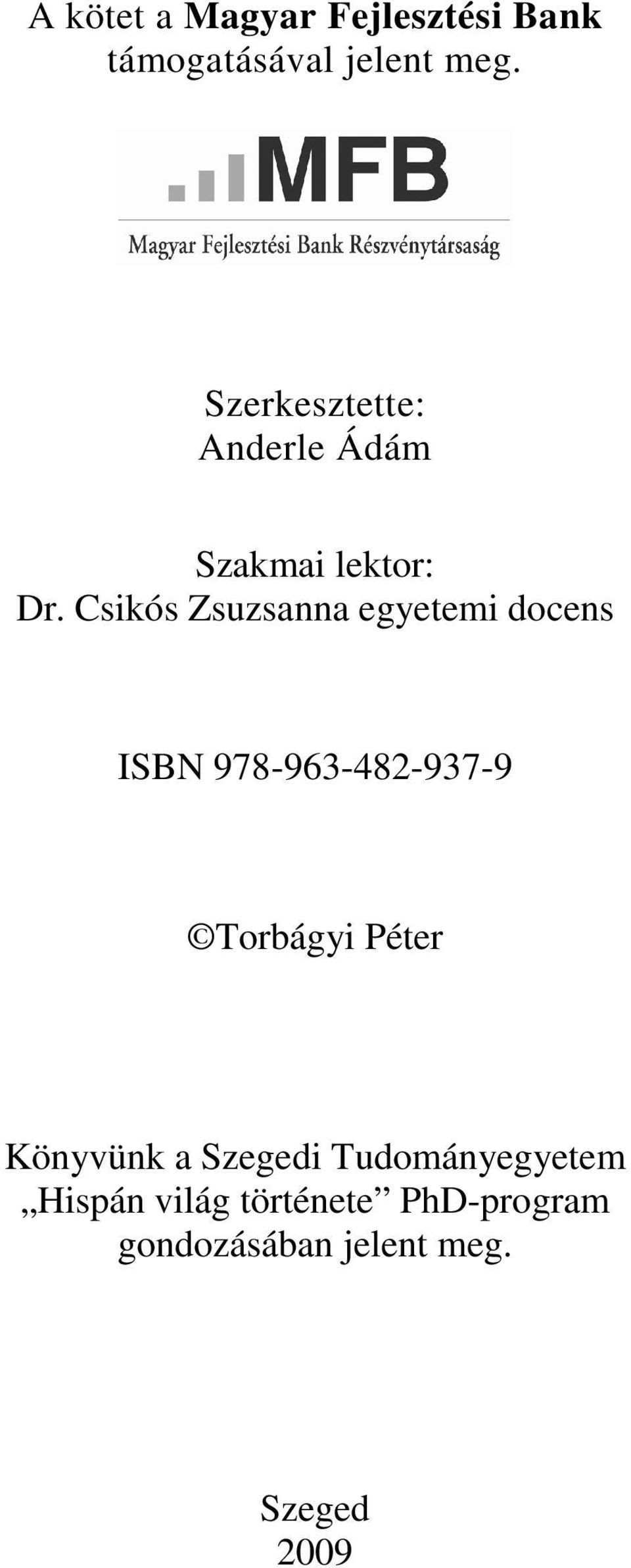 Csikós Zsuzsanna egyetemi docens ISBN 978-963-482-937-9 Torbágyi Péter