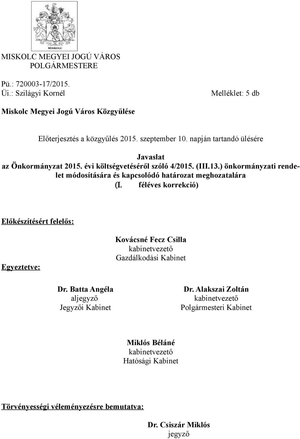 ) önkormányzati rendelet módosítására és kapcsolódó határozat meghozatalára (Ι.