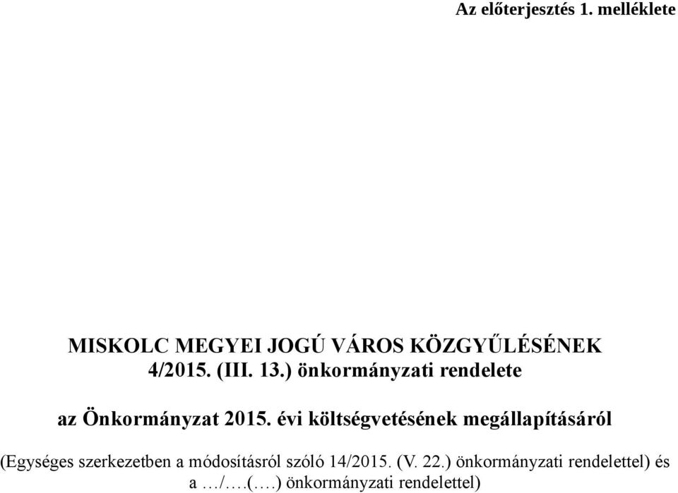 ) önkormányzati rendelete az Önkormányzat 2015.