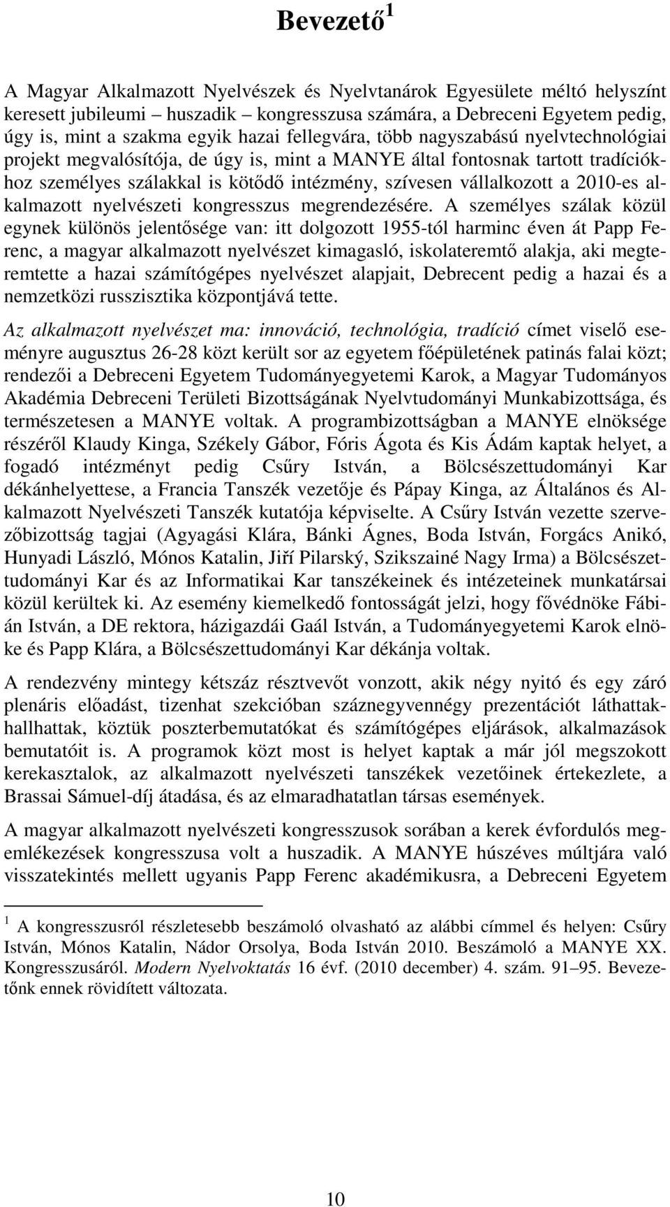 2010-es alkalmazott nyelvészeti kongresszus megrendezésére.