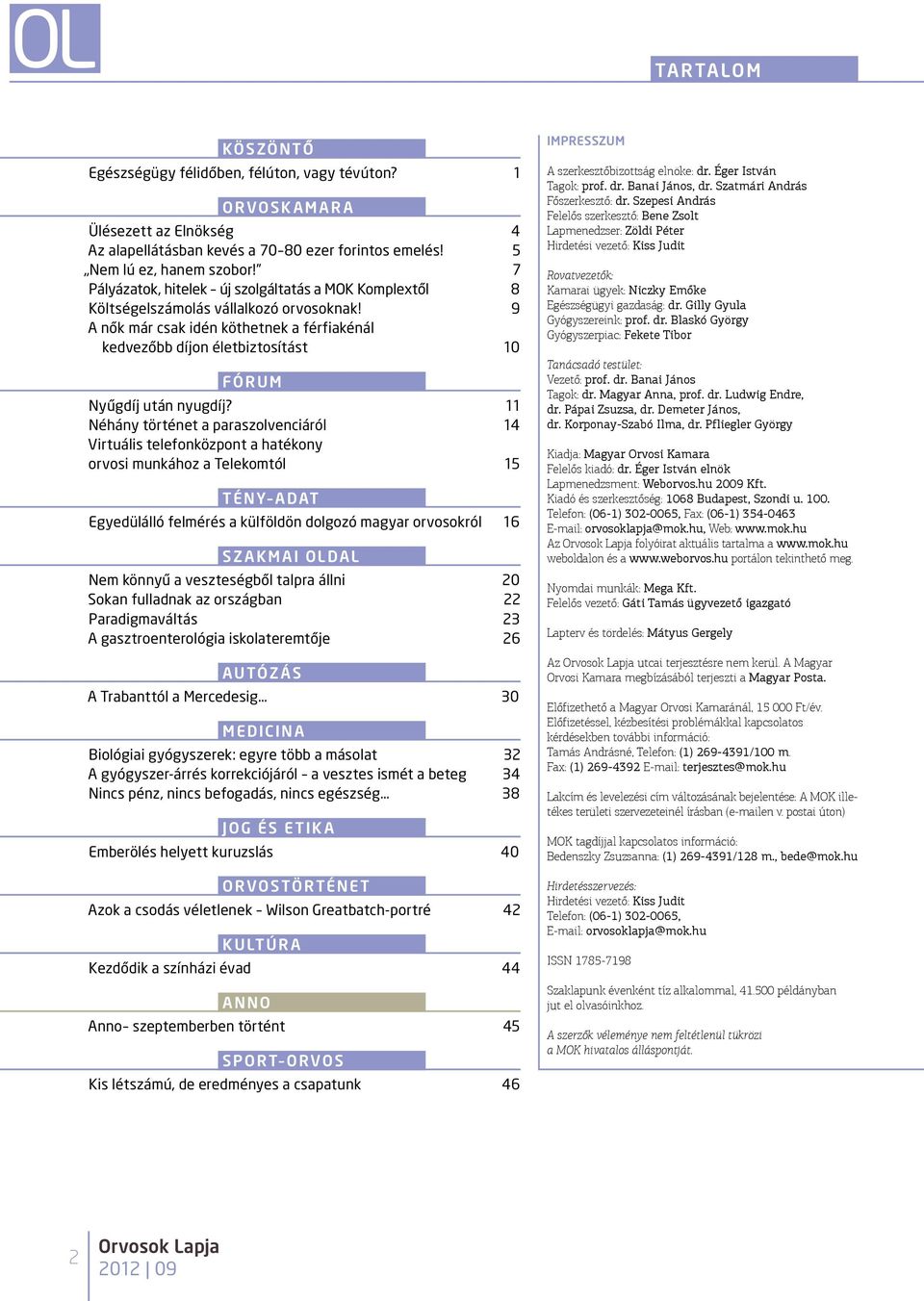 9 A nők már csak idén köthetnek a férfiakénál kedvezőbb díjon életbiztosítást 10 fórum Nyűgdíj után nyugdíj?