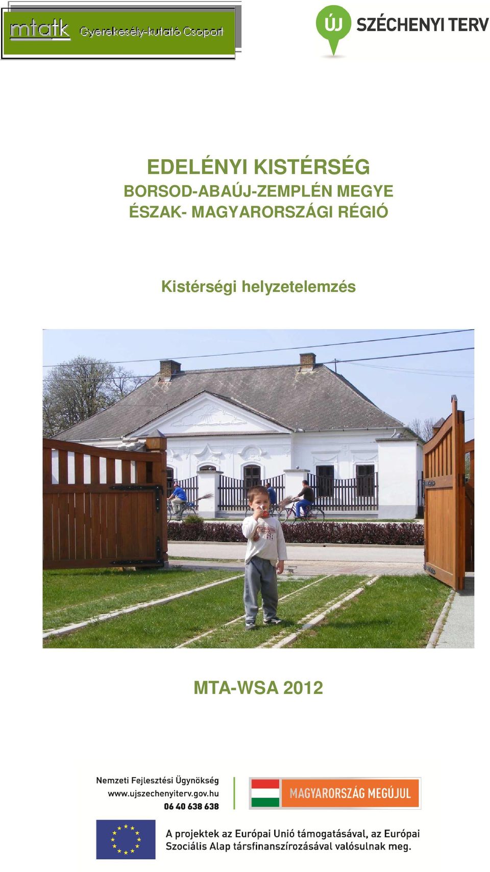 ÉSZAK- MAGYARORSZÁGI RÉGIÓ