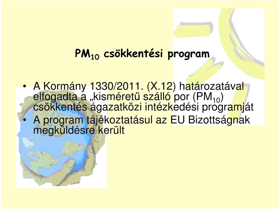 10 ) csökkentés ágazatközi intézkedési programját A