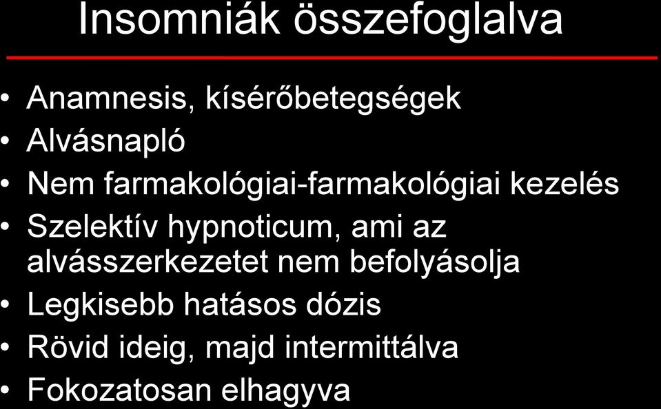 hypnoticum, ami az alvásszerkezetet nem befolyásolja