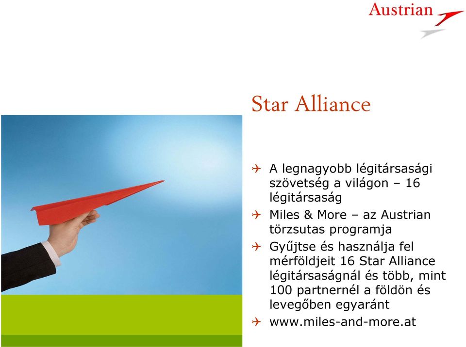 használja fel mérföldjeit 16 Star Alliance légitársaságnál és több,