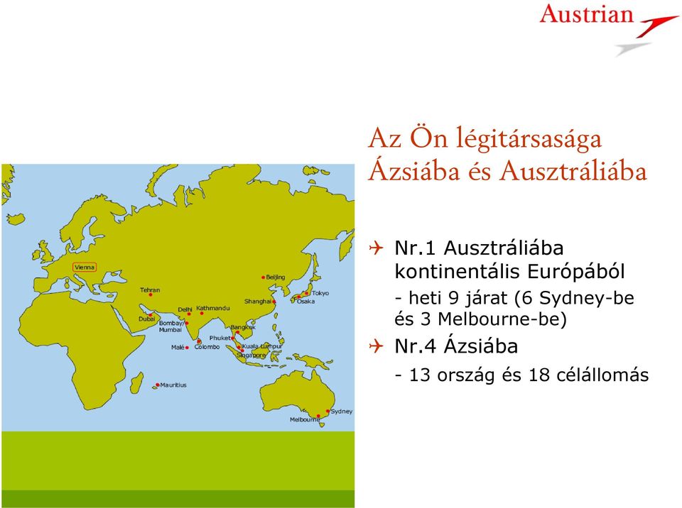 heti 9 járat (6 Sydney-be és 3