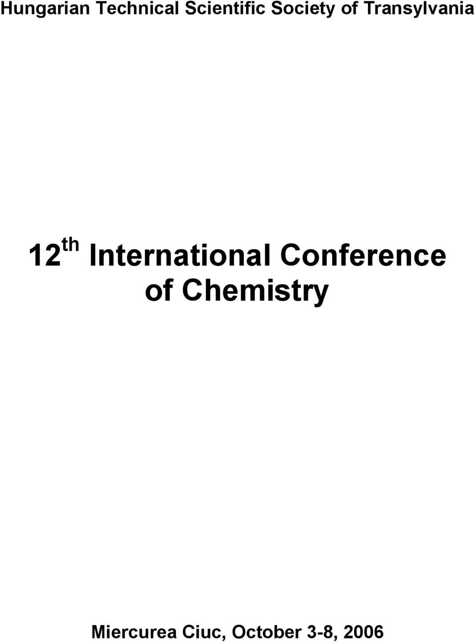 of Chemistry Miercurea Ciuc, October 3-8,