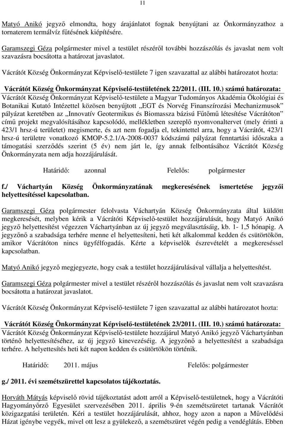 Vácrátót Község Önkormányzat Képviselő-testületének 22/2011. (III. 10.