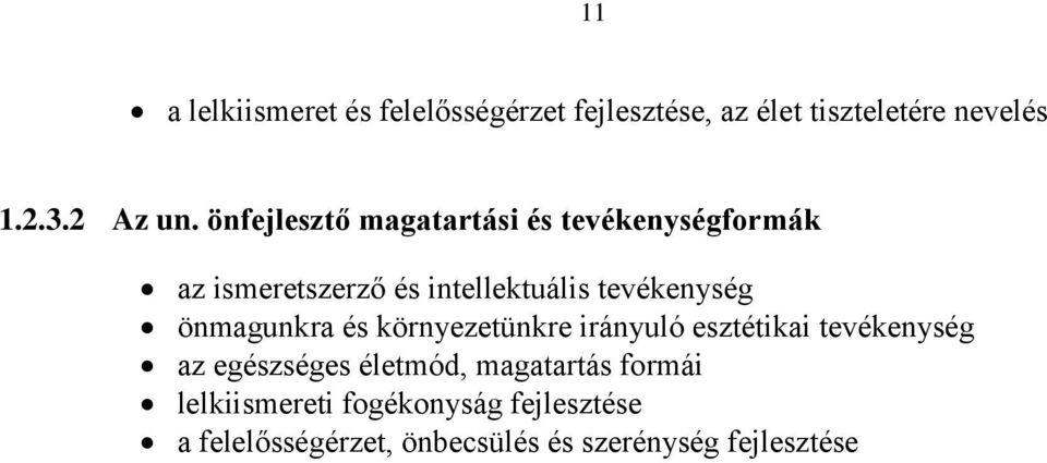 önmagunkra és környezetünkre irányuló esztétikai tevékenység az egészséges életmód, magatartás