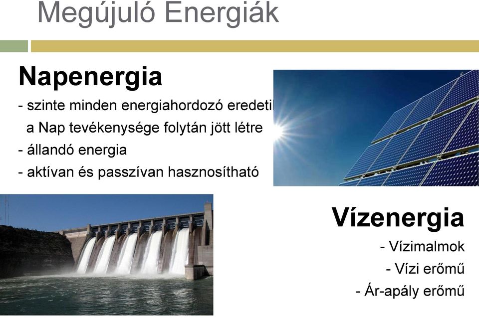 jött létre - állandó energia - aktívan és passzívan