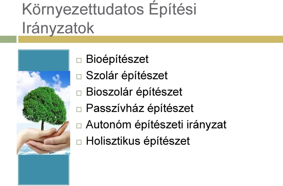 Bioszolár építészet Passzívház