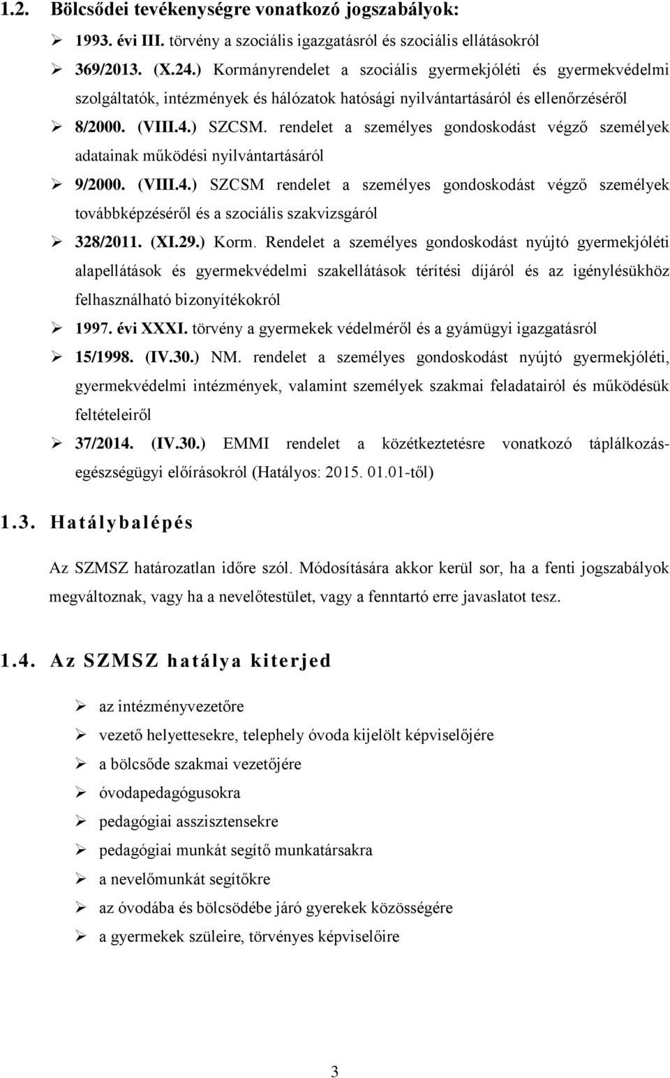 rndlt a szmélys gondoskodást végző szmélyk adatainak működési nyilvántartásáról 9/2000. (VIII.4.