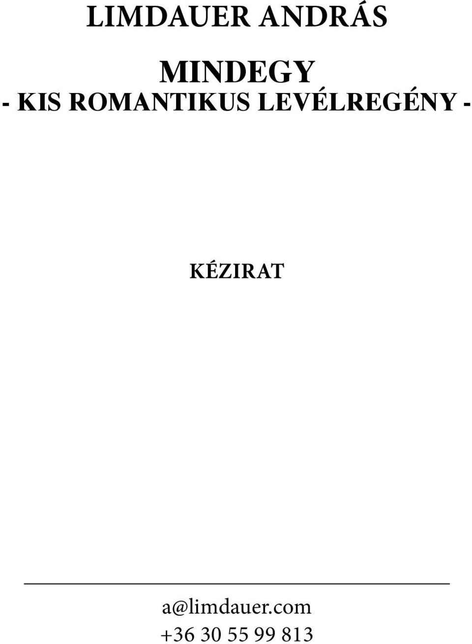 LEVÉLREGÉNY - KÉZIRAT