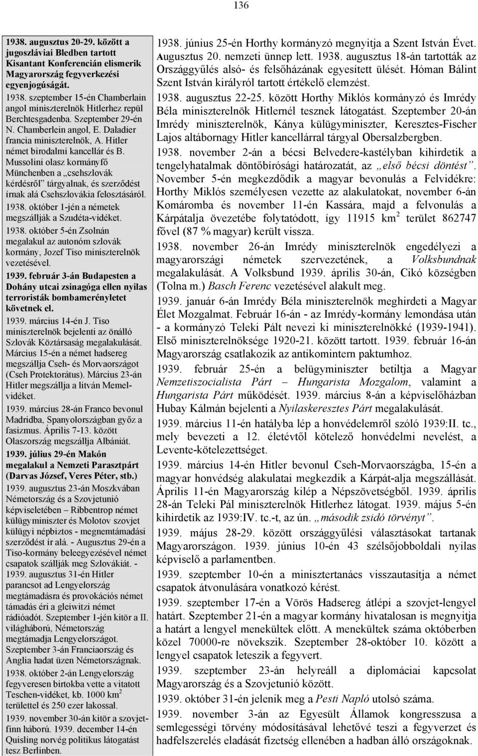 Mussolini olasz kormányfő Münchenben a csehszlovák kérdésről tárgyalnak, és szerződést írnak alá Csehszlovákia felosztásáról. 1938.