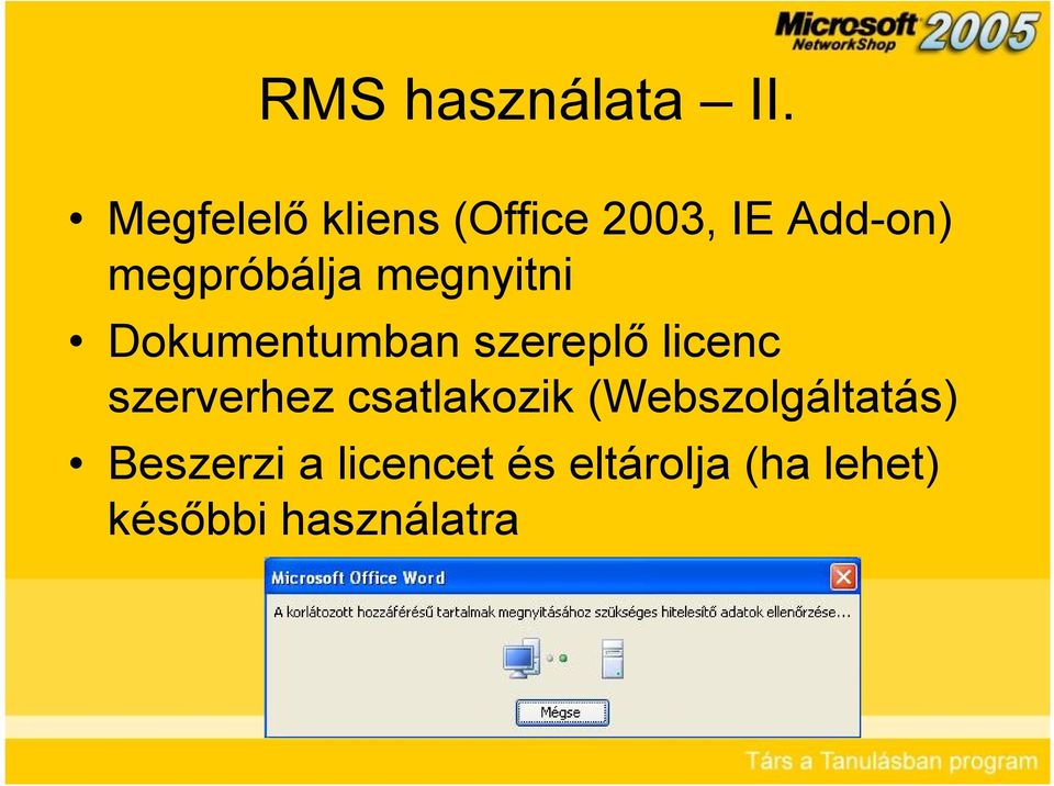 megnyitni Dokumentumban szereplő licenc szerverhez