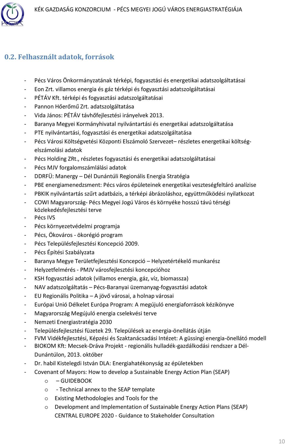adatszolgáltatása - Vida János: PÉTÁV távhőfejlesztési irányelvek 2013.