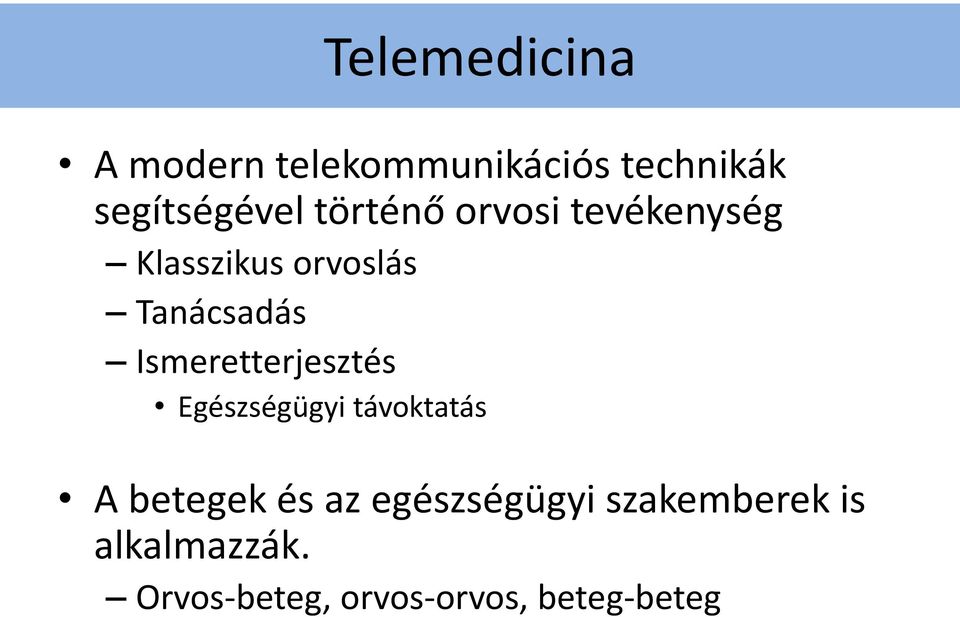 Ismeretterjesztés Egészségügyi távoktatás A betegek és az