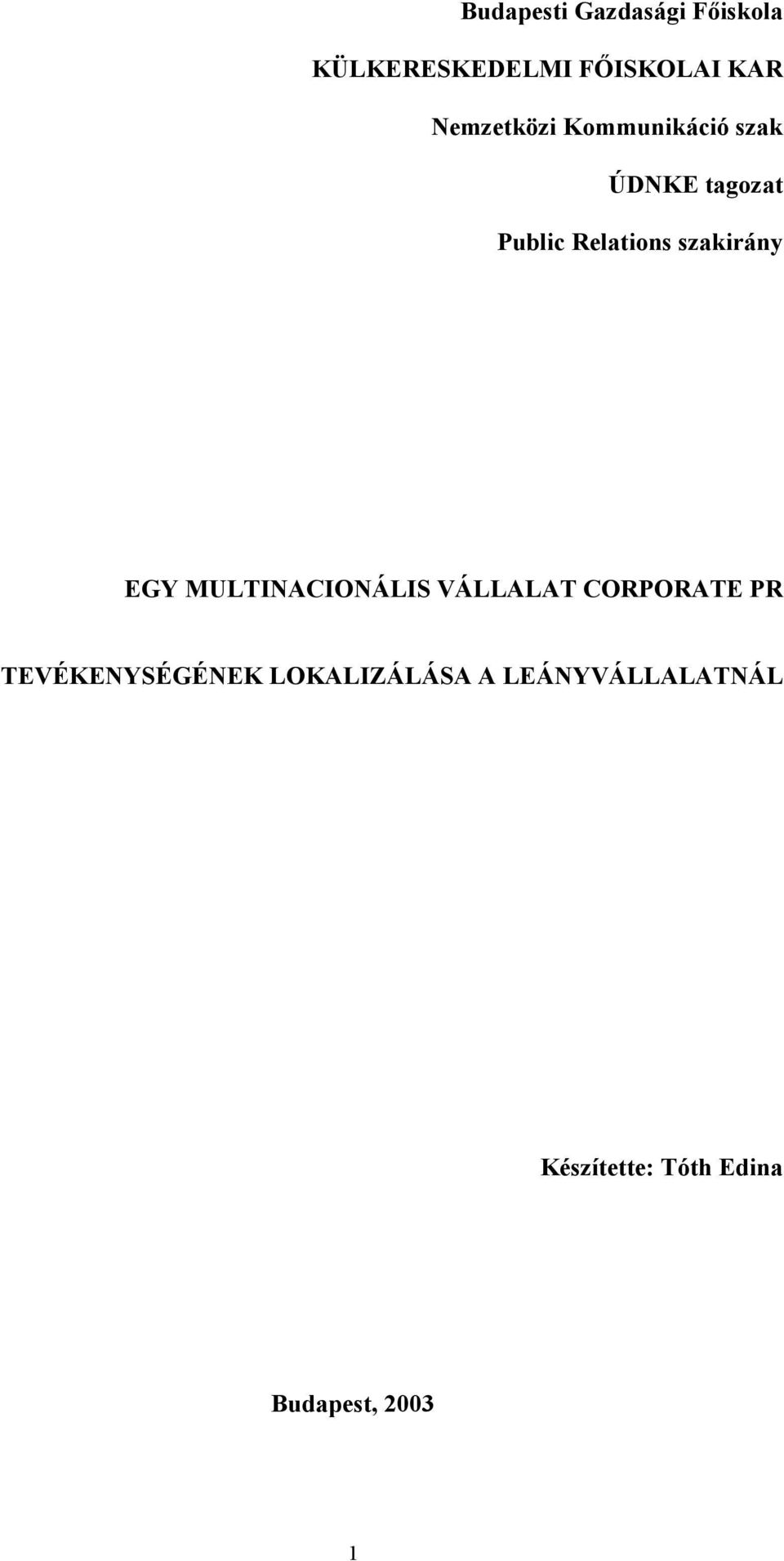 szakirány EGY MULTINACIONÁLIS VÁLLALAT CORPORATE PR