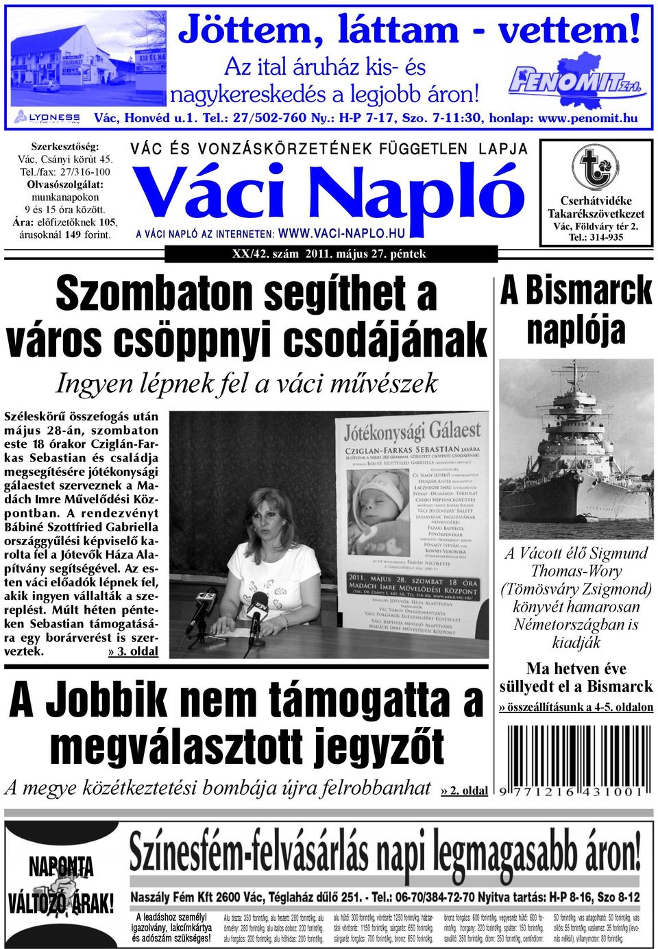 szám 2011. május 27. péntek L A P J A A VÁCI NAPLÓ AZ INTERNETEN: WWW.VACI-NAPLO.