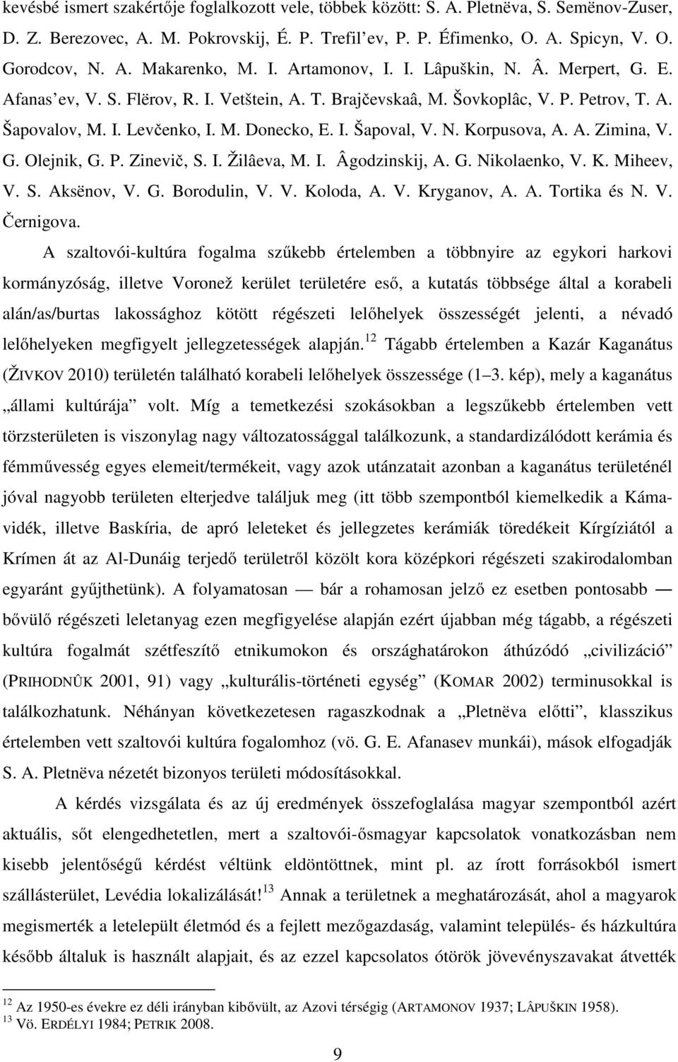 N. Korpusova, A. A. Zimina, V. G. Olejnik, G. P. Zinevič, S. I. Žilâeva, M. I. Âgodzinskij, A. G. Nikolaenko, V. K. Miheev, V. S. Aksënov, V. G. Borodulin, V. V. Koloda, A. V. Kryganov, А.