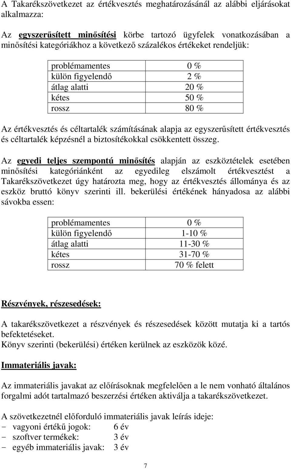 céltartalék képzésnél a biztosítékokkal csökkentett összeg.