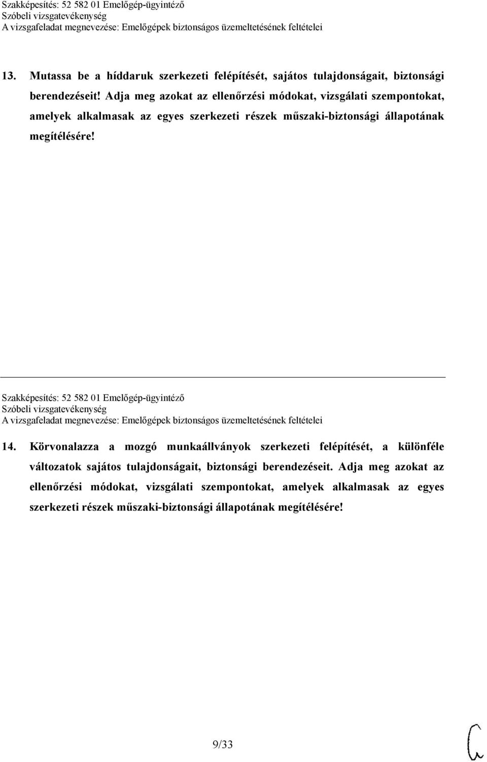 megítélésére! Szakképesítés: 52 582 01 Emelőgép-ügyintéző 14.