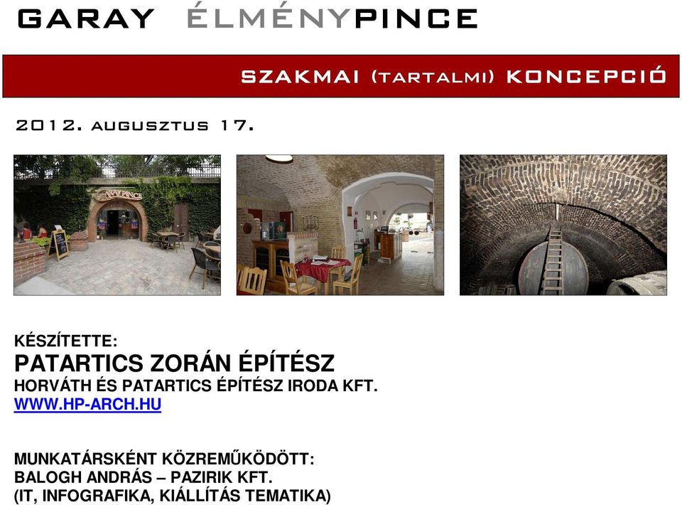 ÉPÍTÉSZ HORVÁTH ÉS PATARTICS ÉPÍTÉSZ IRODA KFT. WWW.HP-ARCH.