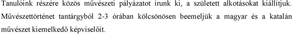 Művészettörténet tantárgyból 2-3 órában kölcsönösen