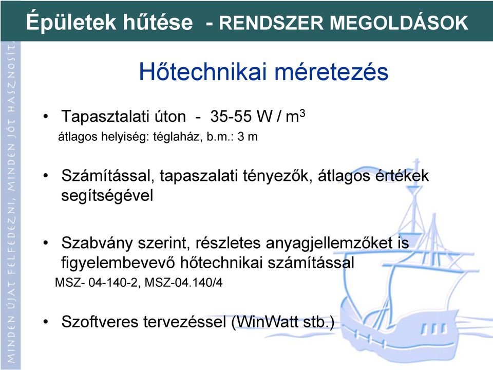 3 átlagos helyiség: téglaház, b.m.