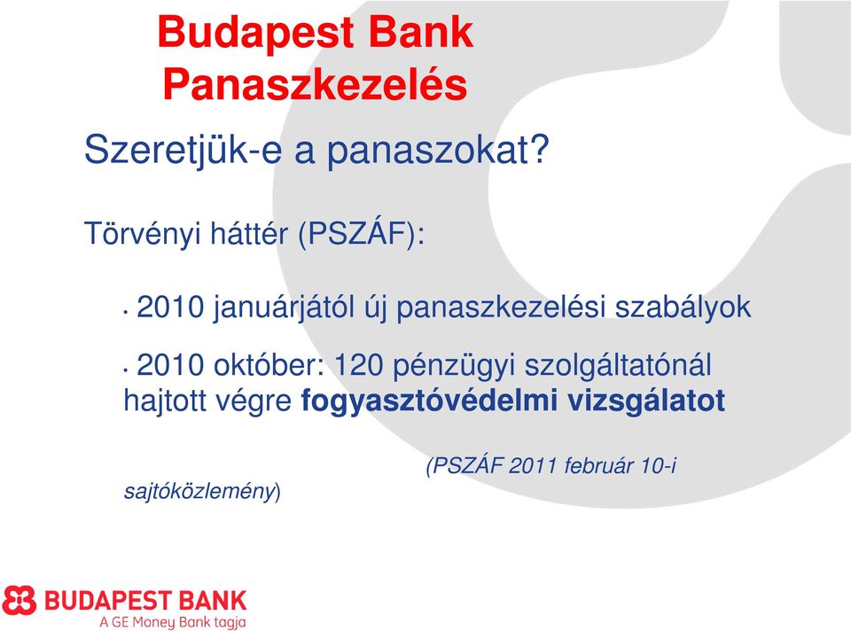 panaszkezelési szabályok 2010 október: 120 pénzügyi